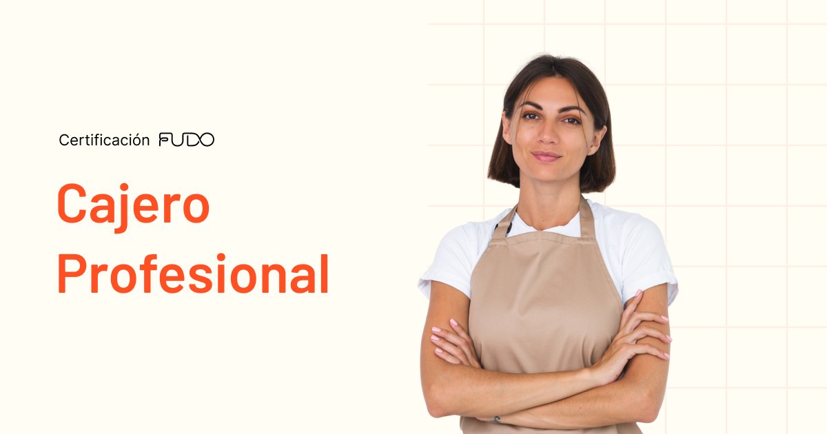 Certificación Fudo – Experto en Cajas y Mostrador